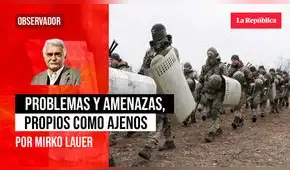 Problemas y amenazas, propios como ajenos, por Mirko Lauer