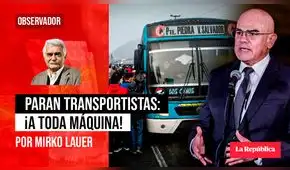 Paran transportistas: ¡a toda máquina!, por Mirko Lauer