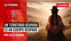 Un territorio ocupado es un cuerpo ocupado, por Las Tejedoras