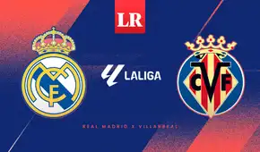 Real Madrid vs Villarreal EN VIVO: hora y canal del partido por la LaLiga de España