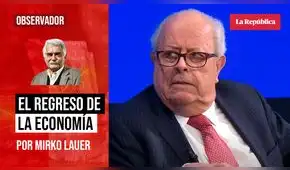 El regreso de la economía, por Mirko Lauer