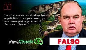 ¿Cura el cáncer el veneno de la shushupe? Lo que dijo Rafael López Aliaga es falso y mortal