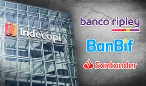 Indecopi abre procesos sancionadores contra Banco Ripley, BanBif y Santander por presuntas trabas a reclamos