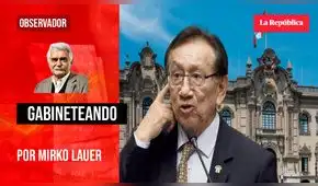 Gabineteando, por Mirko Lauer