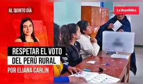 Respetar el voto del Perú rural, por Eliana Carlín