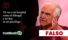 Es falso que en el Hospital Nacional Alberto Sabogal Sologuren no haya ni un psicólogo, como indicó el candidato Francisco Diez-Canseco