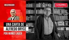 Una carta de Alfredo Bryce, por Mirko Lauer