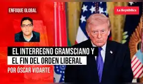 El interregno gramsciano y el fin del orden liberal, por Óscar Vidarte Arévalo