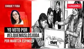 Yo voto por #Elquemáslosjoda, por Maritza Espinoza