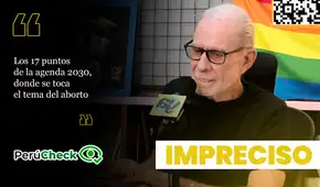 Es impreciso que se mencione el aborto en la Agenda 2030, como indicó el candidato Ricardo Belmont