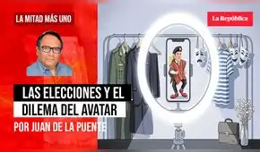 Las elecciones y el dilema del avatar, por Juan De la Puente