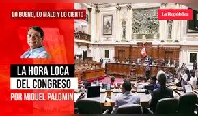 La hora loca del Congreso, por Miguel Palomino