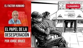 El papel de la desesperación, por Jorge Bruce