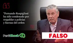 Es falso que Rospigliosi fue sentenciado por “respaldar a policías”, como afirma un comunicado de Fuerza Popular