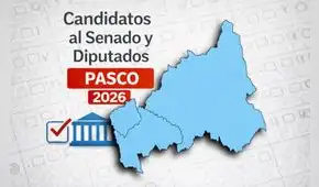 Estos son los candidatos al Senado y Diputados por Pasco en Elecciones Generales 2026