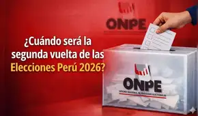 ¿Cuándo será la segunda vuelta de las Elecciones Presidenciales Perú 2026?