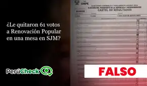 Es falso que en la mesa 054938, Renovación Popular tenga 61 votos, como dice viral