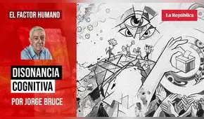 Disonancia cognitiva, por Jorge Bruce