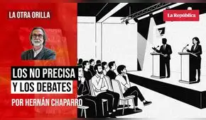 Los no precisa y los debates, por Hernán Chaparro