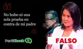 Keiko Fujimori dijo que su padre fue condenado sin pruebas, pero es falso