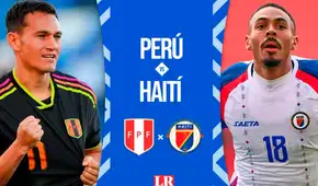 Perú vs Haití EN VIVO: a qué hora juega, pronóstico y dónde ver partido amistoso