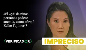 Es impreciso que el 45% de niños peruanos padezca anemia, como afirmó Keiko Fujimori