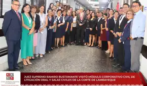 Juez Supremo Ramiro Bustamante visitó Módulo Corporativo Civil de Ligitación Oral y Salas Civiles de la Corte de Lambayeque