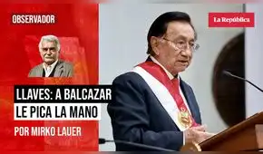 Llaves: a Balcázar le pica la mano, por Mirko Lauer