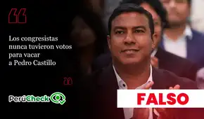 Es falso que el Congreso nunca haya tenido los votos para vacar a Castillo, como indicó el vocero de Juntos por el Perú