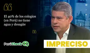 ¿40% de colegios peruanos no tiene agua ni desagüe, como dijo Luis Galarreta?
