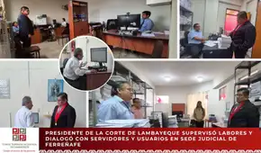 Presidente de la Corte de Lambayeque supervisó sede judicial de Ferreñafe