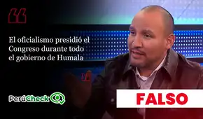 El oficialismo no presidió el Congreso durante todo el gobierno de Humala, como indicó el senador Alejandro Muñante