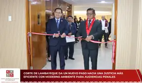 Corte de Lambayeque inauguró moderno ambiente para fortalecer audiencias penales