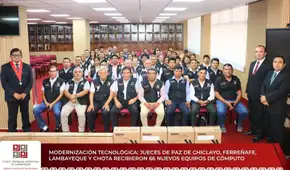 Corte de Lambayeque entrega 66 equipos de cómputo a jueces de paz de cuatro provincias