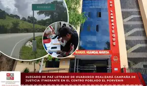 Justicia itinerante: Juzgado de Paz Letrado de Huarango atenderá en El Porvenir