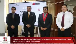 Corte de Pasco visita Unidad de Flagrancia de Lambayeque para conocer su modelo de trabajo