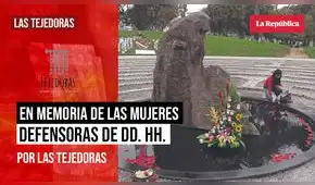 En memoria de las mujeres defensoras de DD. HH., por Las Tejedoras