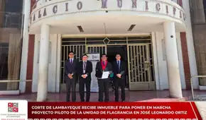 Corte de Lambayeque recibe inmueble para implementar Unidad de Flagrancia en José Leonardo Ortiz