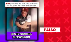 Es falso que una bebé haya sido abandonada recientemente en una maleta en Puente Piedra: el caso ocurrió en febrero en Trujillo