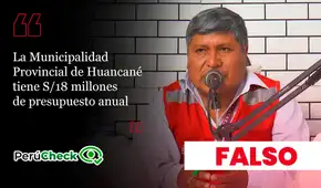 No, el presupuesto anual de la Municipalidad Provincial de Huancané no es de S/18 millones