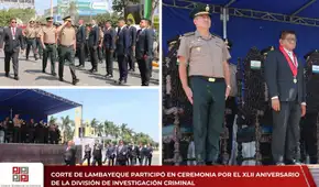 Corte de Lambayeque participa en ceremonia por aniversario de la DIVINCRI