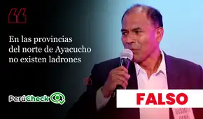 Es falso que en el norte de Ayacucho no haya ladrones, como indicó el candidato al GORE de esa región, Edgar Rojas