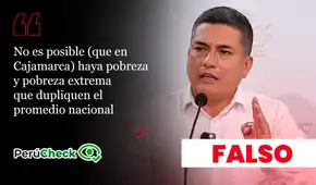 Es falso que la pobreza y la pobreza extrema de Cajamarca dupliquen el promedio nacional, como afirmó el candidato Moisés Gonzáles