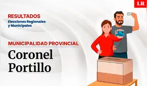 Resultados en la provincia de Coronel Portillo, según la ONPE: conoce quién es el virtual alcalde de la ciudad