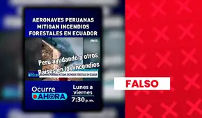 Es falso que la FAP combata incendios en Ecuador en lugar de atender los de Perú: las imágenes corresponden a 2024 Es falso que la FAP combata incendios en Ecuador en lugar de atender los de Perú: las imágenes corresponden a 2024