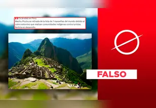 Es falsa la versión de que Machu Picchu perdió su título como una de las 'Maravillas del Mundo’