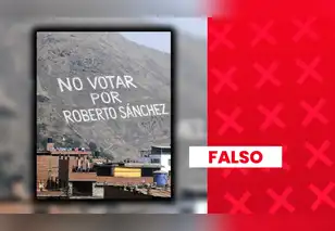 Son falsas las imágenes que muestran un supuesto cerro pintado con la frase "No votar por Roberto Sánchez"