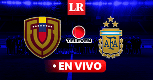 [TELEVEN EN VIVO GRATIS] Ver Venezuela vs Argentina: ¿a qué hora es el juego por las Eliminatorias 2026?