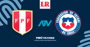 [ATV EN VIVO] Ver Perú vs Chile EN VIVO: ¿qué canal transmite el duelo por las Eliminatorias 2026?