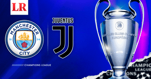 Manchester City vs Juventus EN VIVO: ¿a qué hora y en qué canal ver el partido por la Champions League?